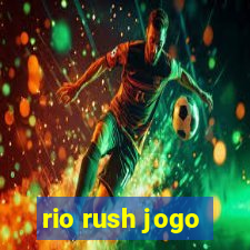 rio rush jogo